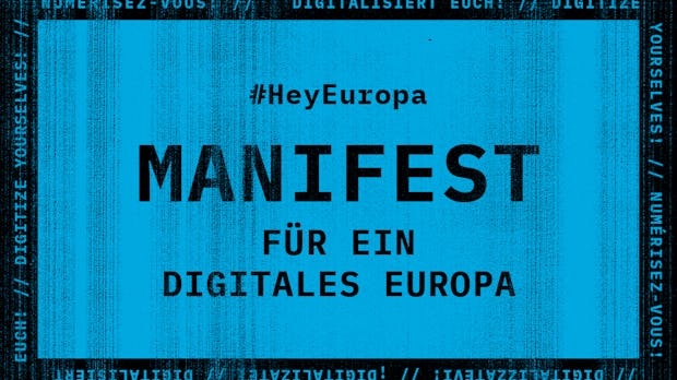 Digitales Manifest: Wie Europa die Digitalisierung positiv gestalten kann