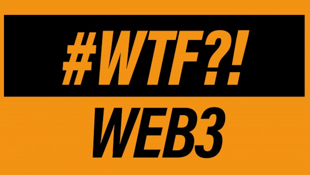 WTF?! Was ist Web3? WTF?! Was ist Web3?