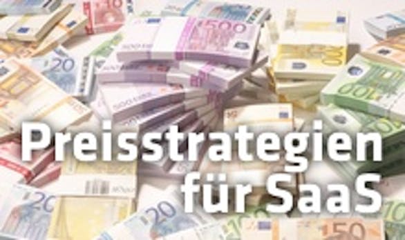 Mietsoftware-Geschäftsmodelle: Preisstrategien für Software as a Service (1) – Die Grundlagen