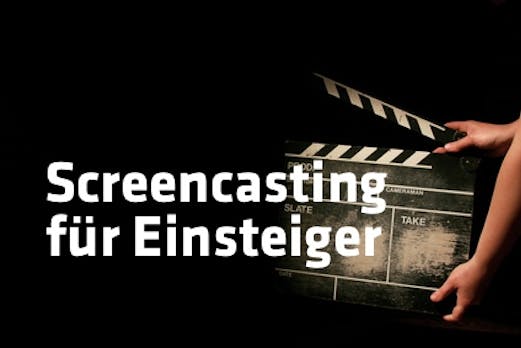 Basics: Screencasting-Anleitung für Einsteiger – Die wichtigsten Tipps und Tricks