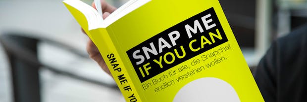 Erfolg mit Snapchat: Gratis-E-Book „Snap Me If You Can“ zeigt dir, wie es geht