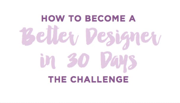 Mit dieser Challenge wirst du innerhalb von 30 Tagen zum besseren Designer