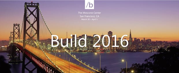 BUILD 2016: Ab heute 17:30 im Livestream – das wird Microsoft vorstellen
