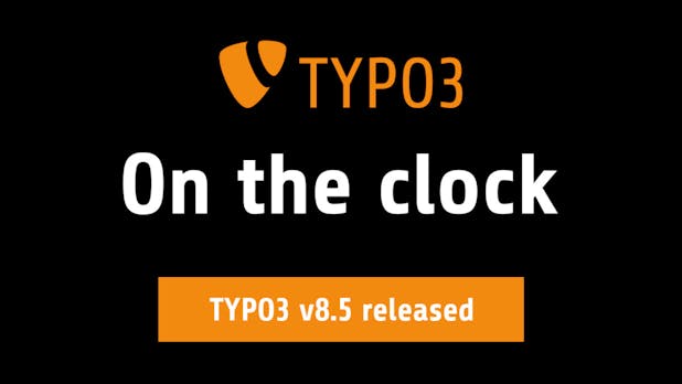 TYPO3 8.5 bringt neues Formular-Framework und mehr