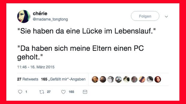 Die 19 besten Reaktionen auf: „Sie haben da eine Lücke im Lebenslauf“