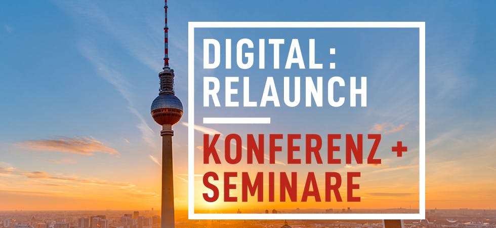 Digital:Relaunch – Konferenz und Seminare