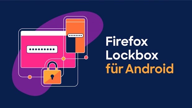 Firefox Lockbox – Mozillas Firefox-Passwortverwaltung jetzt auch als Android-App