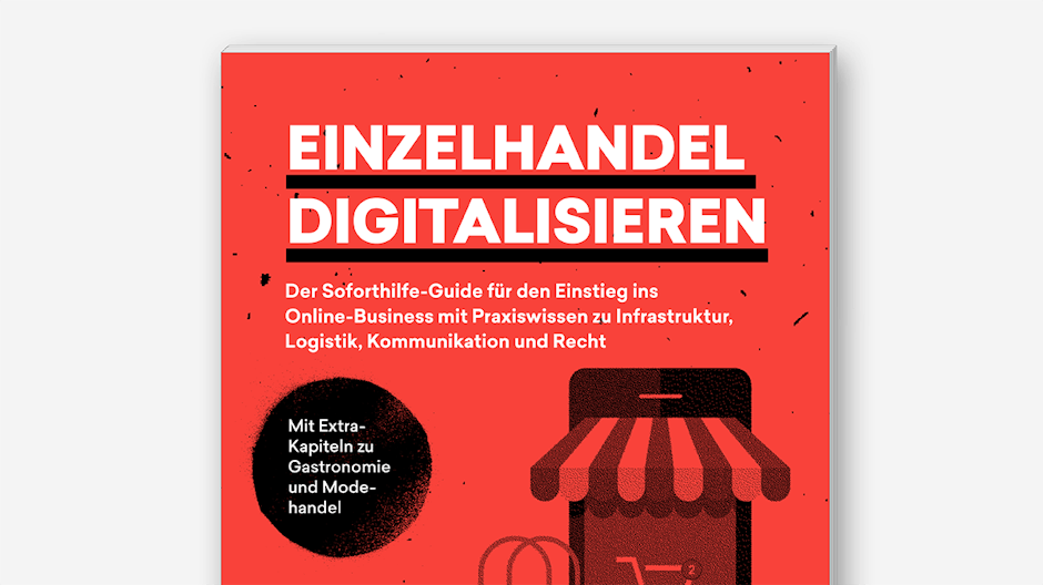 Digitalisierung des Einzelhandels: Dieser Guide hilft dir beim Einstieg ins Online-Business