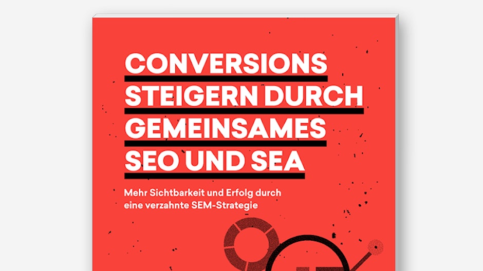 Der neue t3n Guide mit morefire: Conversions steigern durch gemeinsames SEO und SEA